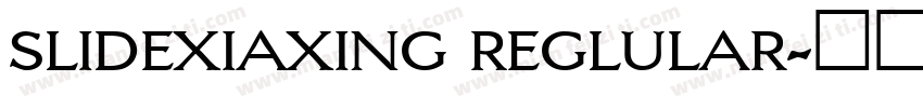 slidexiaxing reglular字体转换